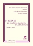 Jean Desmarets de Saint-Sorlin et  Molière - 14 scènes de comédies classiques en alexandrins.