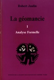 Robert Jaulin - La géomancie - Tome 1, Analyse formelle.