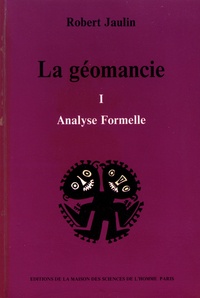 Robert Jaulin - La géomancie - Tome 1, Analyse formelle.