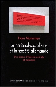 Hans Mommsen - Le National-Socialisme Et La Societe Allemande. Dix Essais D'Histoire Sociale Et Politique.