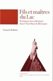 François Robinne - Fils Et Maitres Du Lac. Relations Interethniques Dans L'Etat Shan De Birmanie.