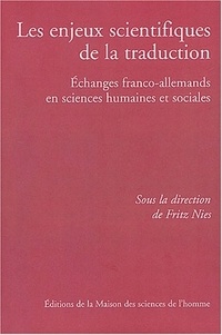 Fritz Nies - Les enjeux scientifiques de la traduction - Echanges franco-allemands en sciences humaines et sociales.