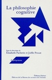 Elisabeth Pacherie - La philosophie cognitive.