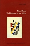 Ulrich Raulff - Marc Bloch - Un historien au XXe siècle.