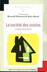 Bernard Haumont - La société des voisins - Partager un habitat collectif.