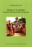 Véronique Bouillier - Itinérance et vie monastique - Les ascètes Nâth Yogîs en Inde contemporaine.