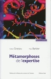 Céline Granjou et Marc Barbier - Métamorphoses de l'expertise - Précaution et maladies à prions.