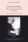 Theodor W. Adorno - Current of Music - Eléments pour une théorie de la radio.