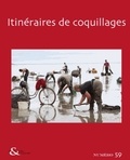 Elsa Faugère et Ingrid Sénépart - Techniques & culture N° 59, 2e semestre 2 : Itinéraires de coquillages.