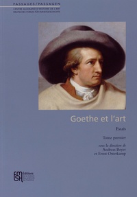 Andreas Beyer et Ernst Osterkamp - Goethe et l'art - Coffret en 2 volumes : Tome 1, Essais ; Tome 2, Les écrits de Goethe sur les beaux-arts, répertoire des artistes cités.
