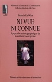 Béatrix Le Wita - Ni vue ni connue - Approche ethnographique de la culture bourgeoise.