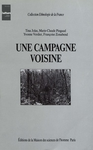 Tina Jolas et Marie-Claude Pingaud - Une Campagne Voisine. Minot, Un Village Bourguignon.
