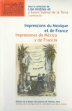 Lise Andries - Impressions du Mexique et de France Imprimés et transferts culturels au XIXe siècle - Edition bilingue français-espagnol.