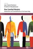 Jean-Daniel Rainhorn et Samira El Boudamoussi - New Cannibal Markets - Globalization and Commodificatuion of the Human Body.