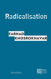 Farhad Khosrokhavar - Radicalisation.