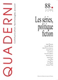 Antoine Faure et Emmanuel Taïeb - Quaderni N° 88, Automne 2015 : Les séries, politique fiction.