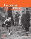 Gil Bartholeyns - Techniques & culture N° 62 : Le corps instrument.