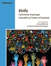Arnaud Mercier et Nathalie Pignard-Cheynel - #info - Commenter et partager l'actualité sur Twitter et Facebook.