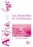 Ivan Lafarge - Les nouvelles de l'archéologie N° 153, septembre 2018 : Archéologie et paysage.