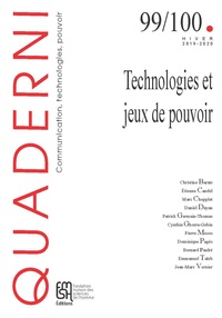 Christine Barats et Etienne Candel - Quaderni N° 99/100, hiver 2019-2020 : Technologies et jeux de pouvoir.