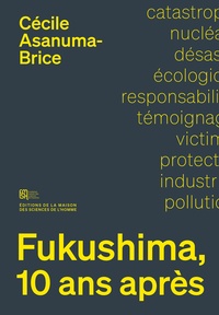 Fukushima, 10 ans après. Sociologie d'un désastre