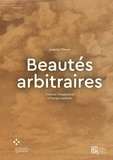 Isabelle Tillerot - Beautés arbitraires - Essai sur l'imagination à l'époque moderne.