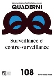 Thierry Devars et Emmanuel Taïeb - Quaderni N° 108, Hiver 2022-2023 : Communication, technologie, pouvoir - Surveillance et contre-surveillance.