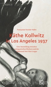 François Forster-Hahn - Kathe Kollwitz in Los Angeles 1937.