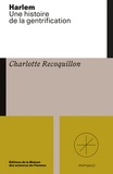 Charlotte Recoquillon - Harlem - Une histoire de la gentrification.