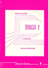 Roland Fontaine - Works 2. Corrige.