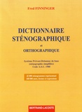Fred Finninger - Le dictionnaire de l'écriture sténographique du système Prévost-Delaunay de Base - Sténographie simplifiée - Code ASU 1980.