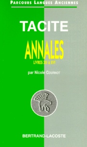 Nicole Cournot - Tacite. Annales , Livres 7 A 16.
