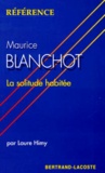Laure Himy - Maurice Blanchot. La Solitude Habitee.