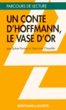 Stéphane Chaudier et Sylvie Parizet - Un conte d'Hoffmann, "Le vase d'or".