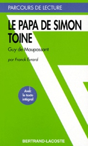 Franck Evrard - "Le papa de Simon" et "Toine", Guy de Maupassant.