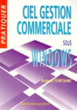 Roland Fontaine - Pratiquer Ciel gestion commerciale sous Windows 3.1 et 95.