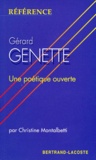Christine Montalbetti - Gérard Genette - Une poétique ouverte.