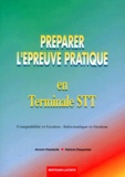 Patricia Charpentier et Annick Chambolle - Préparer l'épreuve pratique de terminale STT comptabilité gestion et terminale STT informatique et gestion.