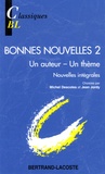 Michel Descotes et Jean Jordy - Bonnes nouvelles 2 - Un auteur ; un thème.