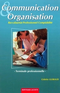 Colette Guiraud - Communication et organisation Terminale professionnelle comptabilité.