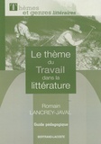 Romain Lancrey-Javal - Le thème du travail dans la littérature - Guide pédagogique.