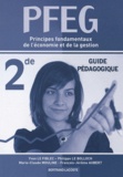 Yvon Le Fiblec et Philippe Le Bolloch - Principes fondamentaux de l'économie et de la gestion PFEG 2e - Guide pédagogique.
