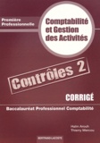 Haïm Arouh et Thierry Mercou - Comptabilité et gestion des activités 1e Bac pro comptabilité - Corrigé Contrôles 2.