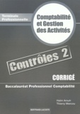 Haïm Arouh et Thierry Mercou - Comptabilité et gestion des activités Tle Bac pro comptabilité - Corrigé Contrôles 2.