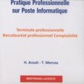 Haïm Arouh et Thierry Mercou - Pratique professionnelle sur poste informatique Tle Bac pro comptabilité - CD-ROM.