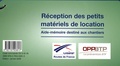  OPPBTP - Réception des petits matériels de location - Aide-mémoire destiné aux chantiers.