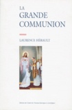 Laurence Hérault - La grande communion - Transformations et actualité d'une cérémonie catholique en Vendée.