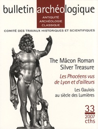 Catherine Bellon - Bulletin Archéologique N° 33/2007 : Les Phocéens vus de Lyon et d'ailleurs.