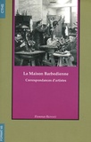 Florence Rionnet - La Maison Barbedienne - Correspondances d'artistes.