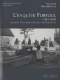 Laurence Berthou-Bécam et Didier Bécam - L'enquête Fortoul (1852-1876) - Chansons populaires de Haute et Basse-Bretagne, 2 volumes.